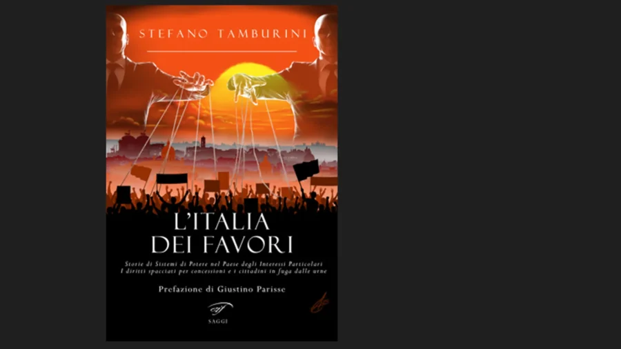 L&apos;Italia dei favori&quot ; le nouveau livre intéressant et courageux de Stefano Tamburini